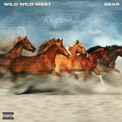 26AR - Wild Wild West Lyrics