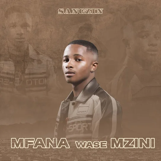 Download Sangzin Mfana Wase Mzini Album