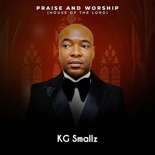 Download KG Smallz Praise and Worship (House Of The Lord) Album