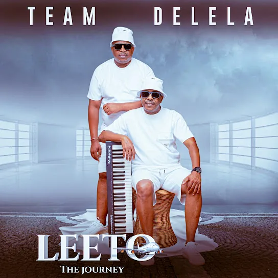 Download Team Delela Leeto the Journey Album