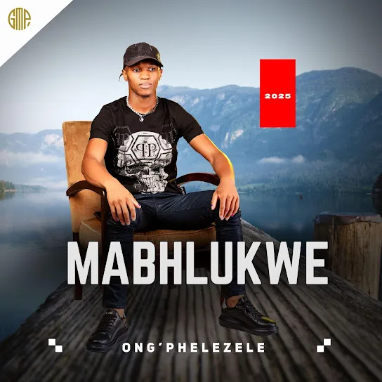 Download Mabhlukwe Ong’phelezele Album