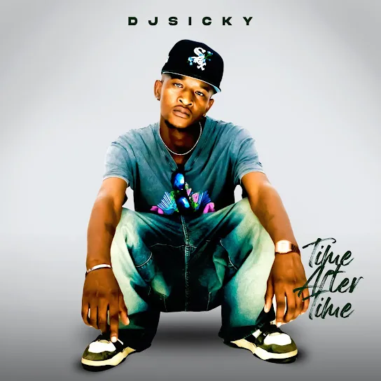 Download DJ Sicky Time After Time Album