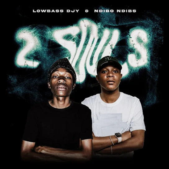 Download Lowbass Djy & Ndibo Ndibs 2 Souls Album
