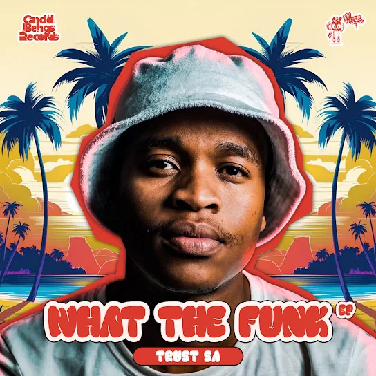 Download Trust SA What The Funk EP