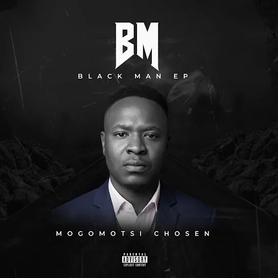 Download Mogomotsi Chosen Black Man EP