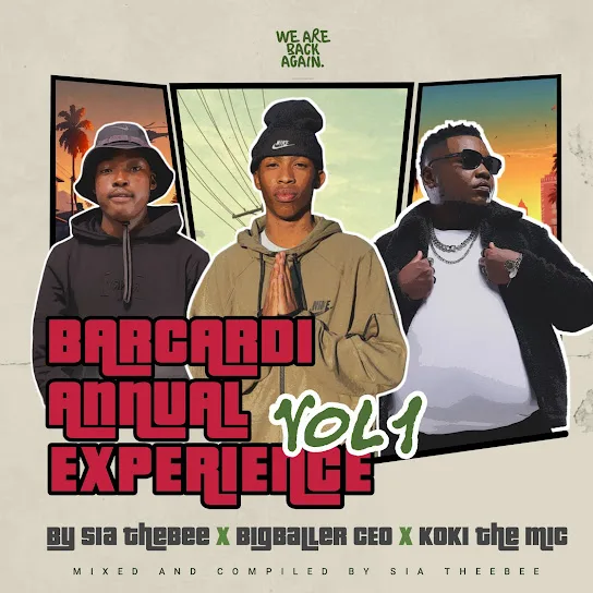 Download Sia TheBee, BigBaller CEO, Koki The Mic Bacardi Annual Experience Vol 01 EP