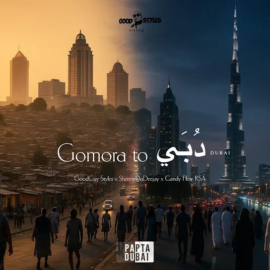 Goodguy Styles, ShennyDaDeejay & Candy Flow RSA – Gomora To Dubai EP