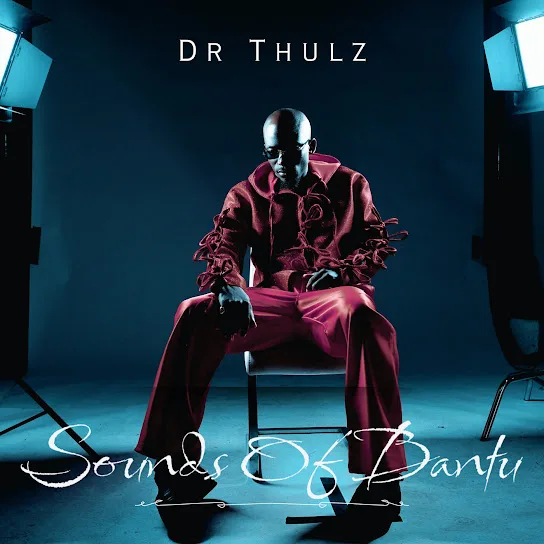 Download Dr Thulz Sounds of Bantu EP