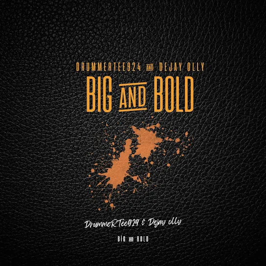 Download DrummeRTee924 & Dejay Olly Big And Bold EP