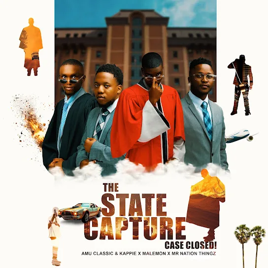 Download Amu Classic, Kappie, Malemon & Mr Nation Thingz The State Capture, Case Closed! EP