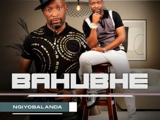 Bahubhe - Hambekhaya Mposa.Co.Za