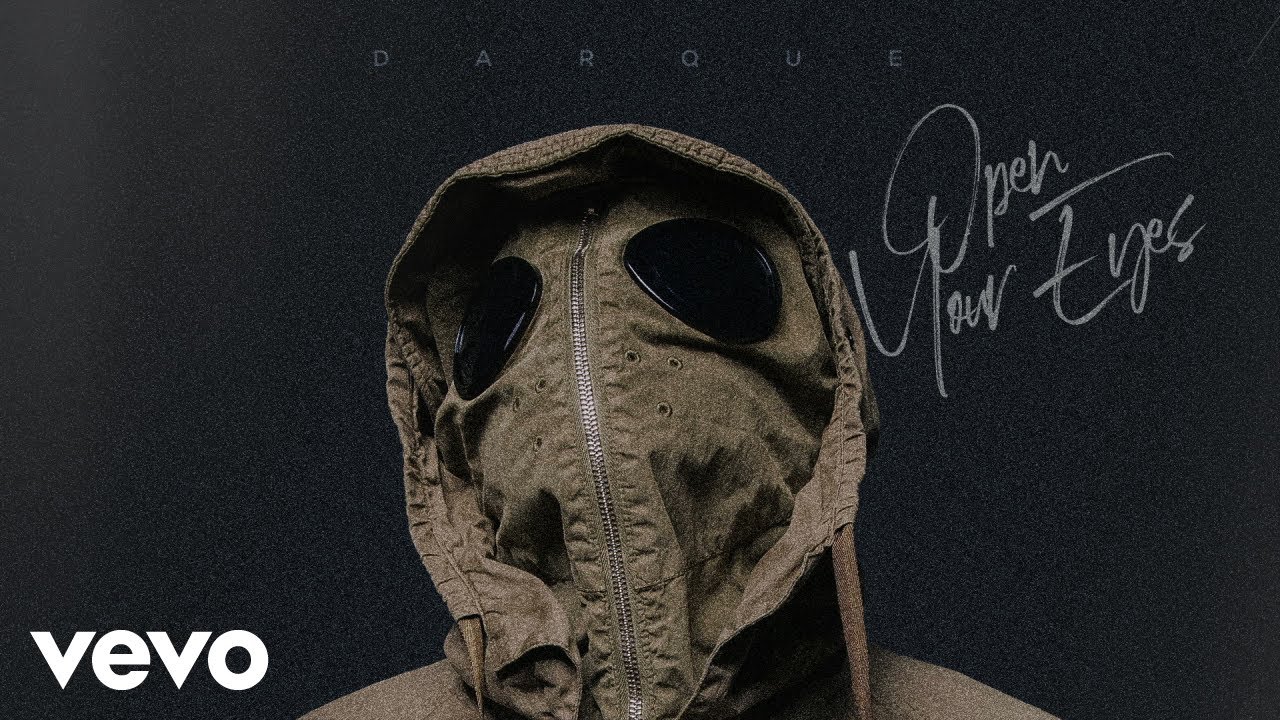 Darque - Darque, Mpho.Wav, Ezra - Open Your Eyes (Visualizer) Darque - Darque, Mpho.Wav, Ezra - Open Your Eyes (Visualizer)