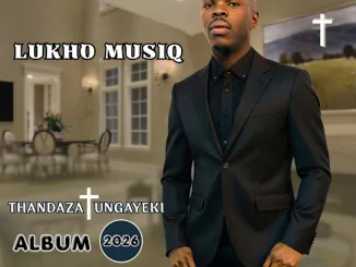 LUKHO MUSIQ - Thandaza ungayeki Mposa.Co.Za