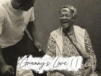 Mick Man – Granny’s Love 3.0 ft. Melo_T1 & Psyfo Mposa.Co.Za